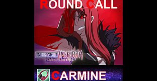 UNDER NIGHT IN-BIRTH ExeLate[st] - Round Call Voice Carmine