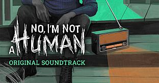 No, I'm not a Human Soundtrack