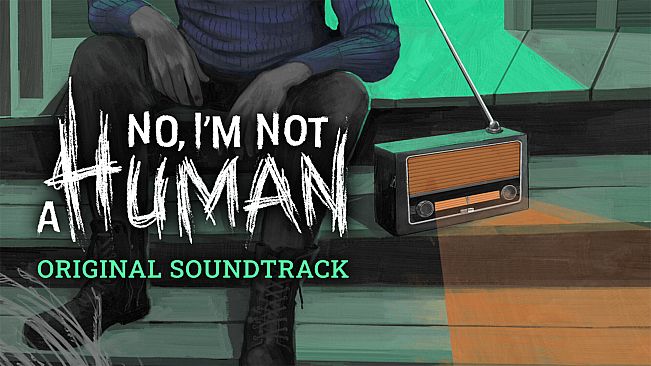 No, I'm not a Human Soundtrack