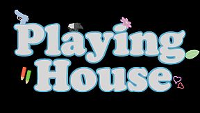 Playing House