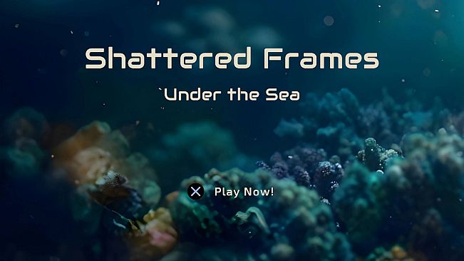 Shattered Frames 2: Under the Sea