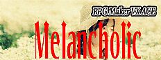 RPG Maker VX Ace - Melancholic