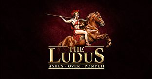 The Ludus: Ashes Over Pompeii
