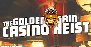 PAYDAY 2: The Golden Grin Casino Heist
