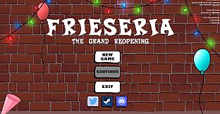 Frieseria: The Grand Reopening
