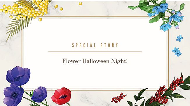 Him, the Smile & bloom - Additional Scenario - Flower Halloween Night