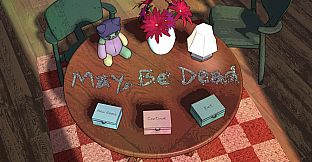 May, Be Dead