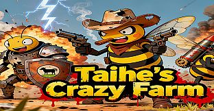 太和的疯狂农场 Taihe's Crazy Farm