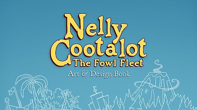 Nelly Cootalot: The Fowl Fleet - Artbook