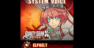GGXrd System Voice - ELPHELT VALENTINE