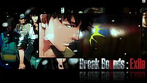 Break Bounds: Exile 越界：流放者