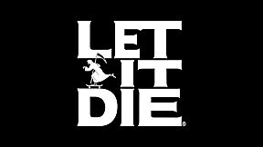 LET IT DIE