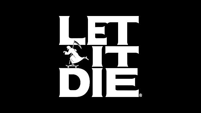 LET IT DIE