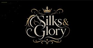 Silks & Glory