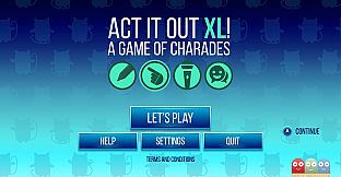 ACT IT OUT XL! A Charades Party Game