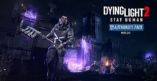 Dying Light 2 Stay Human: Authority Pack—Part 2/3