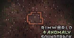 RimWorld - Anomaly Soundtrack