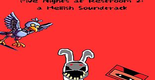 Five Nights at Restroom 2: A Hellish Soundtrack