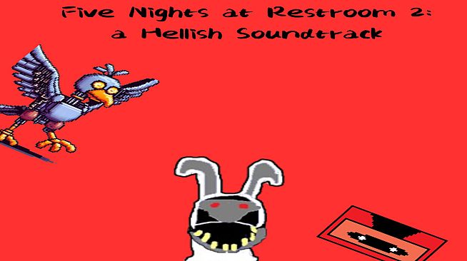 Five Nights at Restroom 2: A Hellish Soundtrack