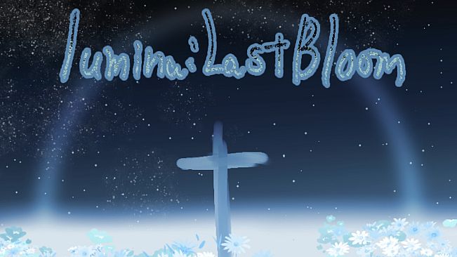 Lumina:Last Bloom