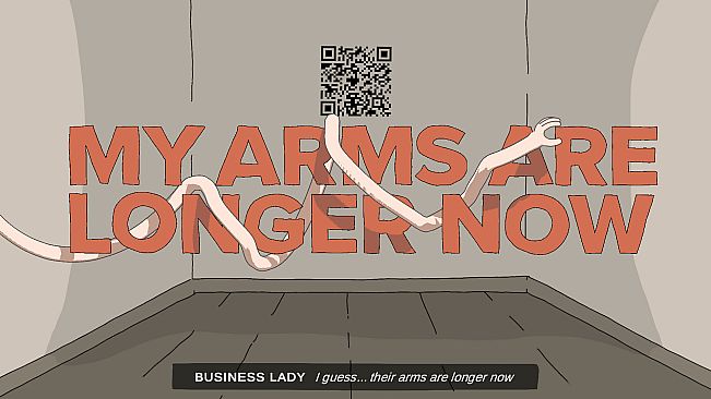 My Arms Are Longer Now