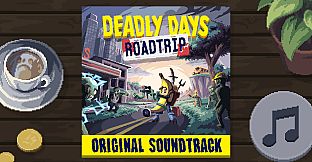 Deadly Days: Roadtrip Soundtrack