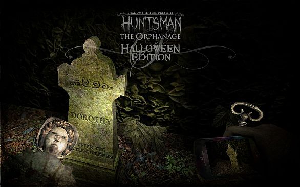 Huntsman: The Orphanage (Halloween Edition)