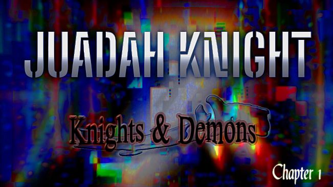 Judah Knight: Knights & Demons-Chapter 1