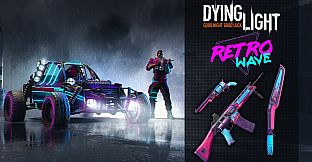 Dying Light - Retrowave Bundle