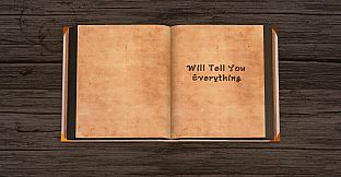 Will Tell You Everything