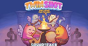 Twin Shot Deluxe Soundtrack
