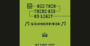 And Then There Was No Light Soundtrack