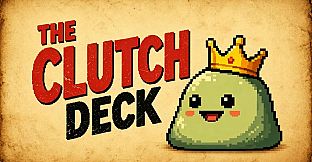 The Clutch Deck