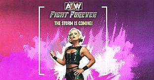AEW: Fight Forever - The STORM is coming!