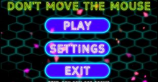 Don't Move the Mouse