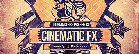 Loopmasters - Cinematic FX Vol. 2
