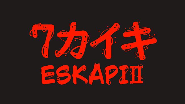 ESKAPI2 7カイキ