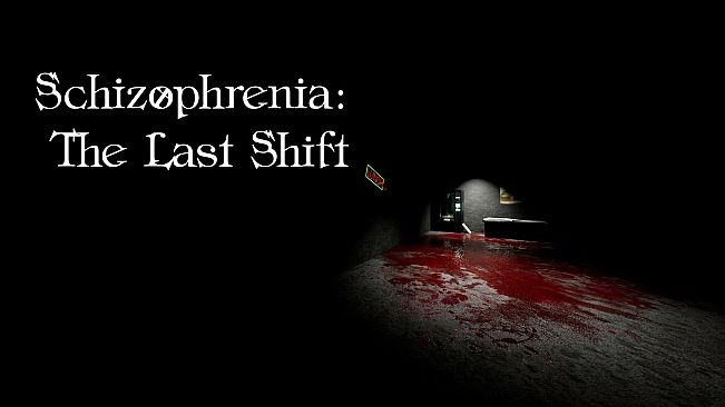Schizophrenia: The Last Shift