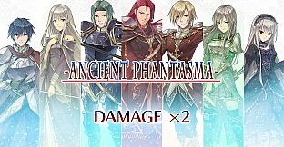 Damage x2 - Ancient Phantasma