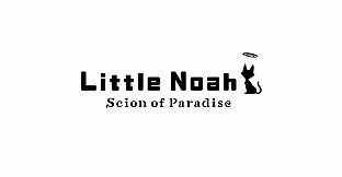 Little Noah: Scion of Paradise