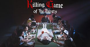 Killing Game of the Thirsty