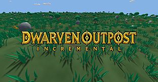 Dwarven Outpost Incremental