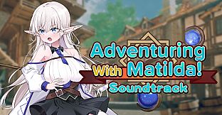 Adventuring With Matilda! Soundtrack