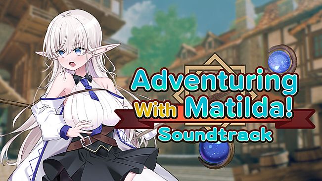 Adventuring With Matilda! Soundtrack