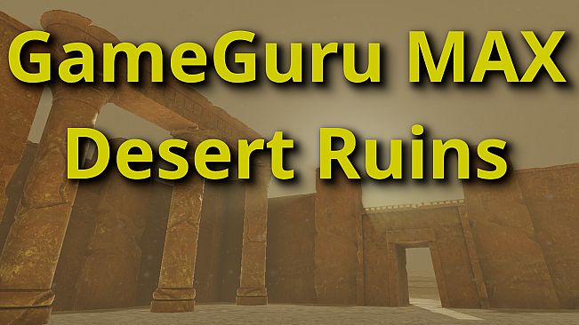 GameGuru MAX - Desert Ruins