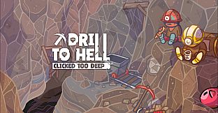 Drill To Hell : Clicked Too Deep