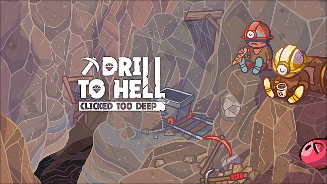Drill To Hell : Clicked Too Deep