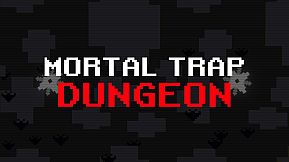 Mortal Trap Dungeon