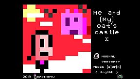 Me and (My) Cat's Castle X