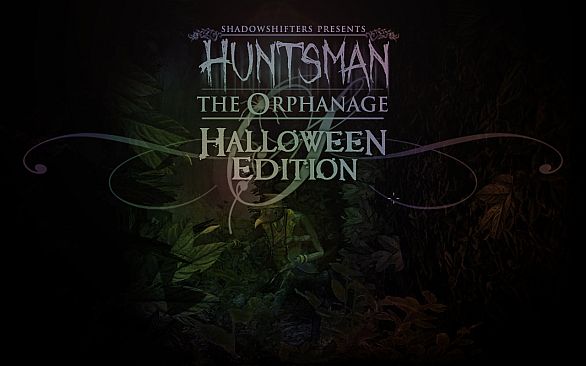 Huntsman: The Orphanage (Halloween Edition)